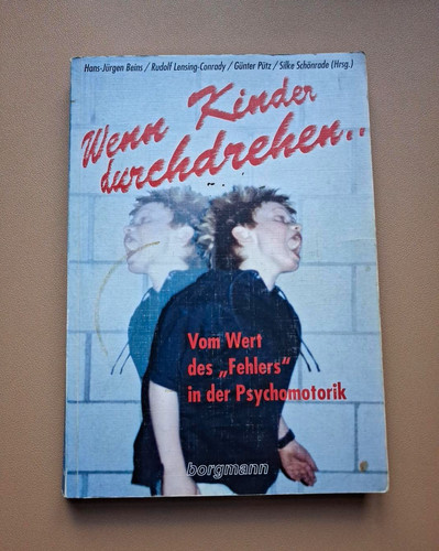 Wenn kinder durchdrehen - wenn,
