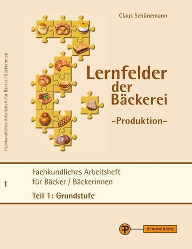 Lernfelder der bäckerei - bäckerei,